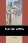 Image for The gender vendors: sex and lies from Abraham to Freud