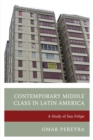 Image for Contemporary middle class in Latin America: a study of San Felipe