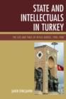 Image for State and intellectuals in Turkey  : the life and times of Niyazi Berkes, 1908-1988