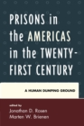 Image for Prisons in the Americas in the twenty-first century: a human dumping ground