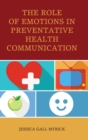 Image for The role of emotions in preventative health communication