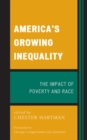 Image for America&#39;s growing inequality: the impact of poverty and race