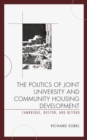 Image for The politics of joint university and community housing development  : Cambridge, Boston, and beyond