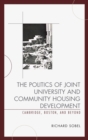 Image for The politics of joint university and community housing development: Cambridge, Boston, and beyond