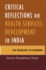 Image for Critical reflections on health services development in India: the teleology of disorder