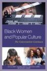 Image for Black women and popular culture: the conversation continues