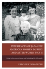 Image for The journeys and strength of Japanese American women: stories and life experiences during and after world war II