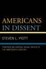 Image for Americans in dissent: thirteen influential social critics of the nineteenth century