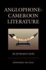 Image for Anglophone-Cameroon literature: an introduction