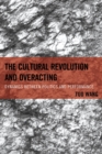 Image for The cultural revolution and overacting: dynamics between politics and performance