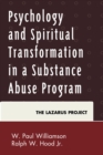 Image for Psychology and spiritual transformation in a substance abuse program  : the Lazarus Project