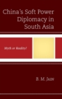 Image for China&#39;s Soft Power Diplomacy in South Asia