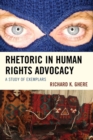 Image for Rhetoric in human rights advocacy: a study of exemplars