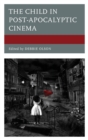 Image for The Child in Post-Apocalyptic Cinema