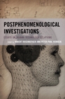 Image for Postphenomenological investigations: essays on human-technology relations
