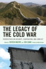 Image for The Legacy of the Cold War : Perspectives on Security, Cooperation, and Conflict