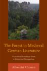 Image for The forest in medieval German literature  : ecocritical readings from a historical perspective