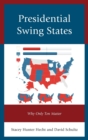 Image for Presidential swing states  : why only ten matter