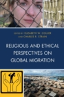 Image for Religious and Ethical Perspectives on Global Migration