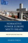 Image for Normative power Europe meets Israel: perceptions and realities