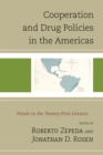 Image for Cooperation and drug policies in the Americas  : trends in the twenty-first century