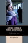 Image for Audience Responses to Real Media Violence : The Knockout Game