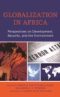 Image for Globalization in Africa  : perspectives on development, security, and the environment