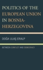 Image for Politics of the European Union in Bosnia-Herzegovina