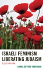 Image for Israeli Feminism Liberating Judaism : Blood and Ink