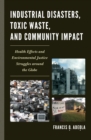 Image for Industrial Disasters, Toxic Waste, and Community Impact