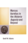 Image for Marcus Aurelius in the Historia Augusta and Beyond