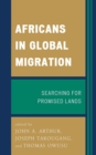 Image for Africans in Global Migration : Searching for Promised Lands