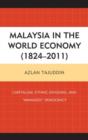 Image for Malaysia in the world economy (1824-2011)  : capitalism, ethnic divisions, and "managed" democracy