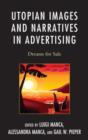 Image for Utopian Images and Narratives in Advertising : Dreams for Sale