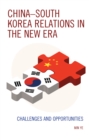Image for China-South Korea relations in the new era  : challenges and opportunities