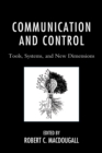 Image for Communication and Control : Tools, Systems, and New Dimensions