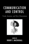 Image for Communication and Control: Tools, Systems, and New Dimensions