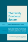Image for The family emotional system: an integrative concept for theory, science, and practice
