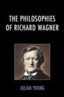 Image for The Philosophies of Richard Wagner