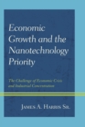 Image for Economic growth and the nanotechnology priority: the challenge of economic crisis and industrial concentration