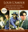 Image for Outlaws of Poplar Creek / Bowdrie Follows a Cold Trail / His Brother&#39;s Debt