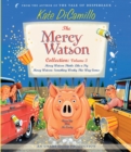 Image for The Mercy Watson Collection Volume III : #5: Mercy Watson Thinks Like a Pig; #6: Mercy Watson: Something Wonky This Way Comes