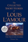 Image for The Collected Short Stories of Louis L&#39;Amour, Volume 2 : The Frontier Stories