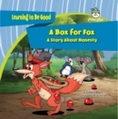 Image for Box for Fox: A Story About Honesty