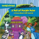 Image for Pail of Purple Paint: A Book About Self-Control