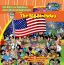 Image for Big Birthday: The Brite Star Kids Learn About the Founding Fathers