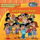 Image for Let's Have a Party: The Brite Star Kids Learn About Giving Back