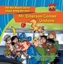 Image for Mr. Emerson Comes Undone: The Bus Bunch Learns About Being Nervous