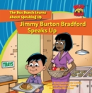 Image for Jimmy Burton Bradford Speaks Up: The Bus Bunch Learns About Speaking Up