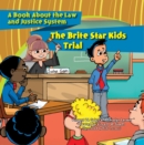 Image for Brite Star Kids Trial: A Book About the Law and Justice System